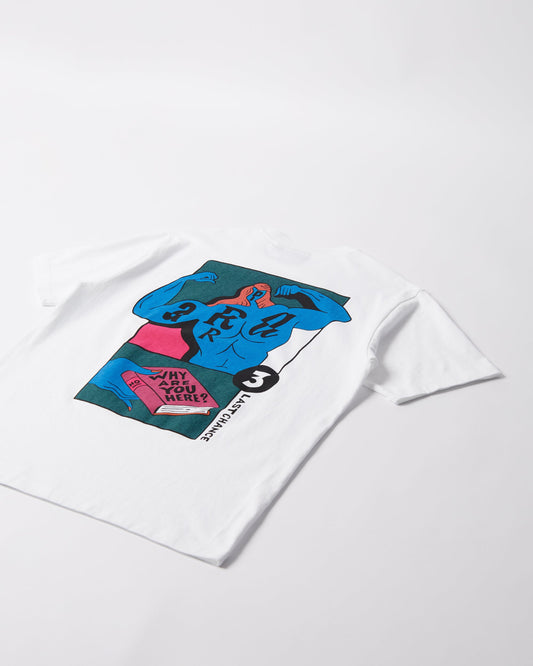 Why are you here t-shirt